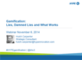 Gamification: Lies Damned Lies and What Works