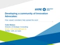 Developing a Community of Innovation Advocates - how Unpaid Volunteers Help Spread the Word