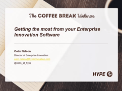 Coffee Break Webinar: Getting the Most from Your Enterprise Innovation Software